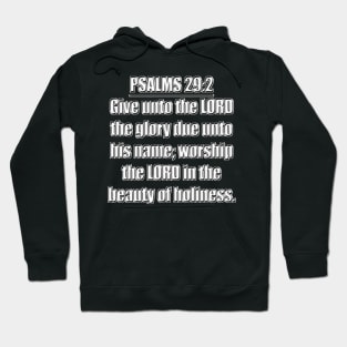 Psalms 29:2 King James Version (KJV) Hoodie